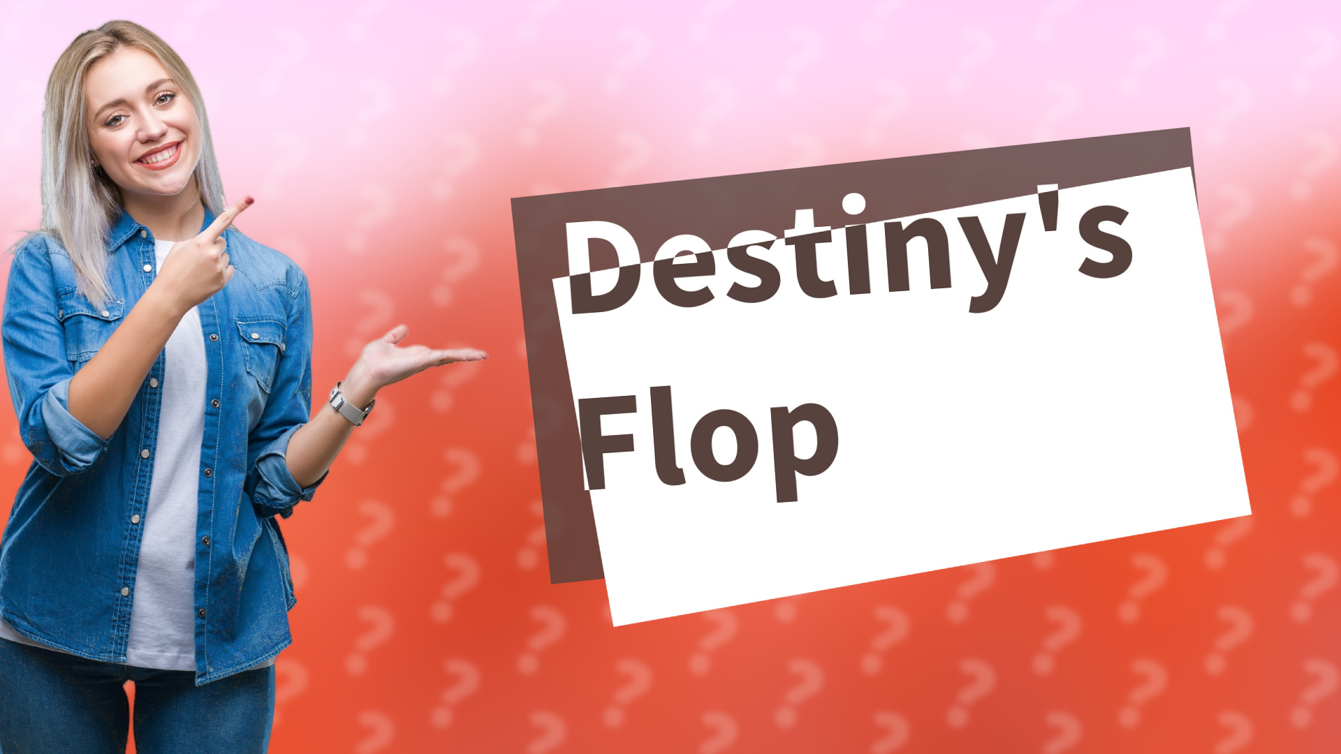 Destiny's Flop