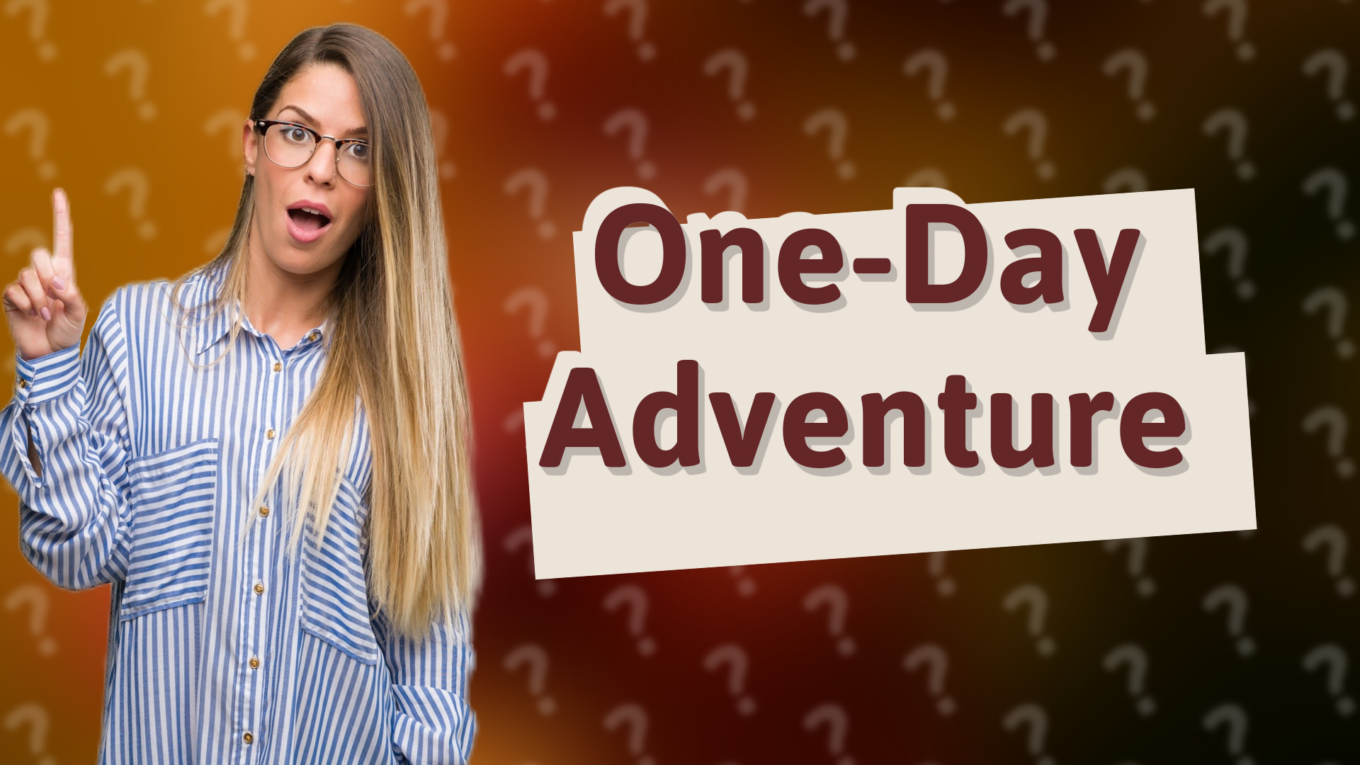 One-Day Adventure