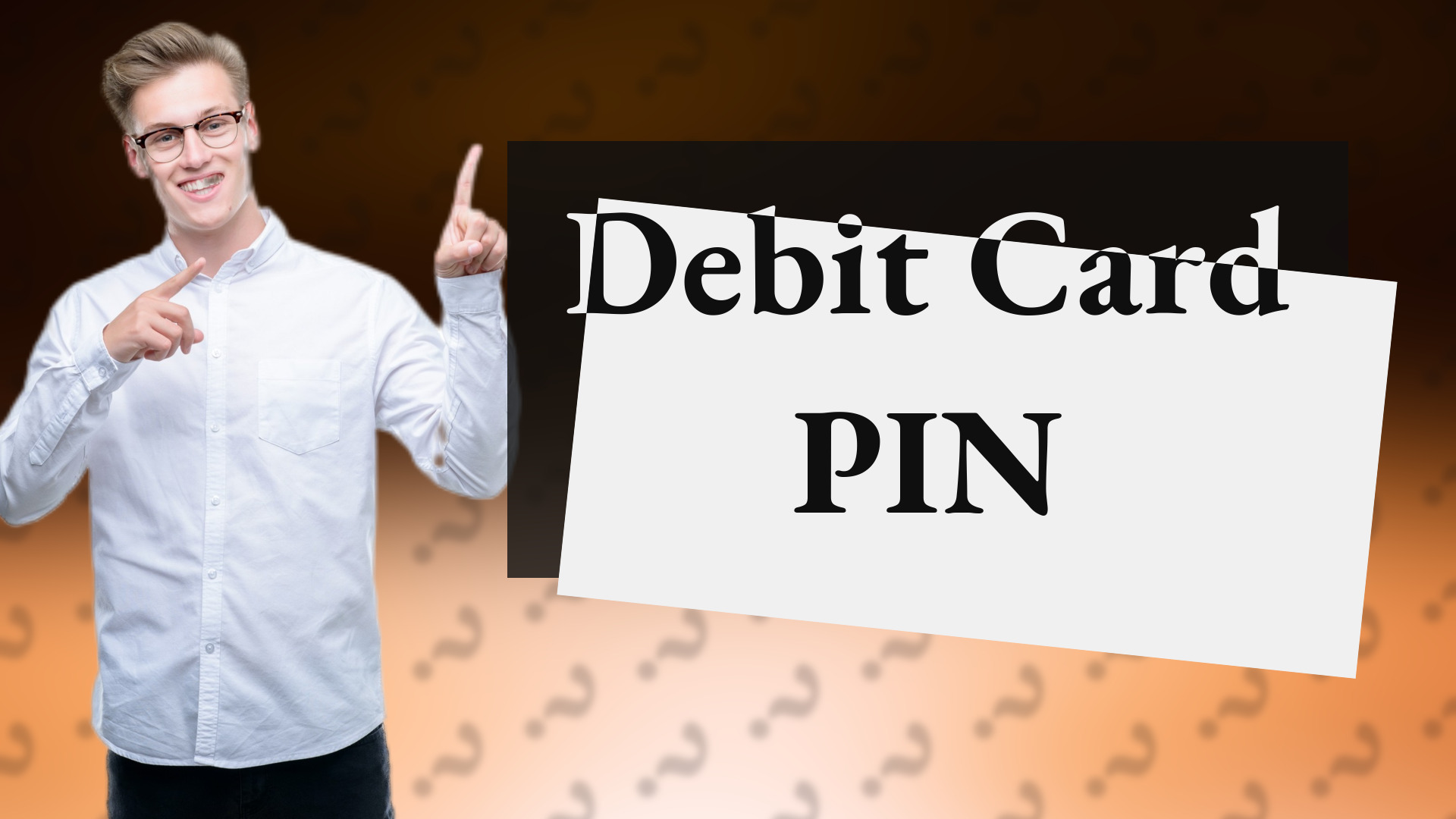 Debit Card PIN