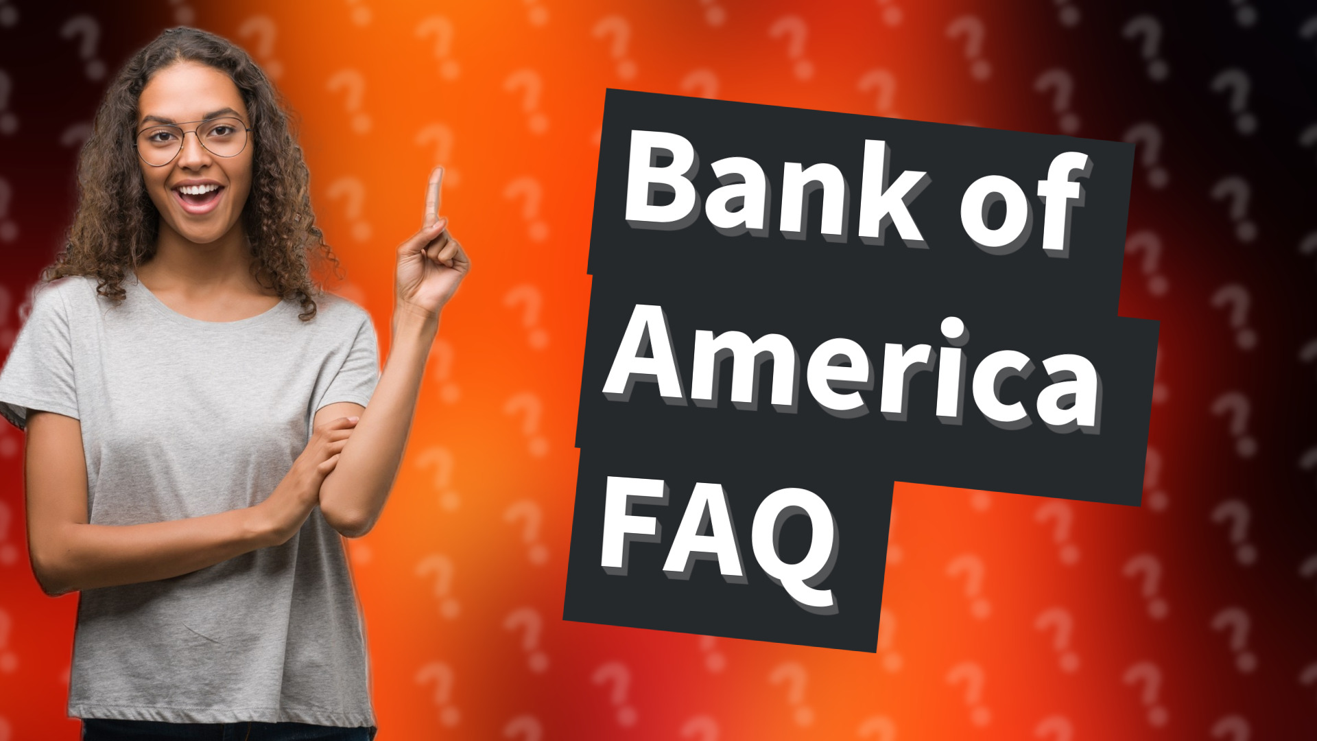 Bank of America FAQ