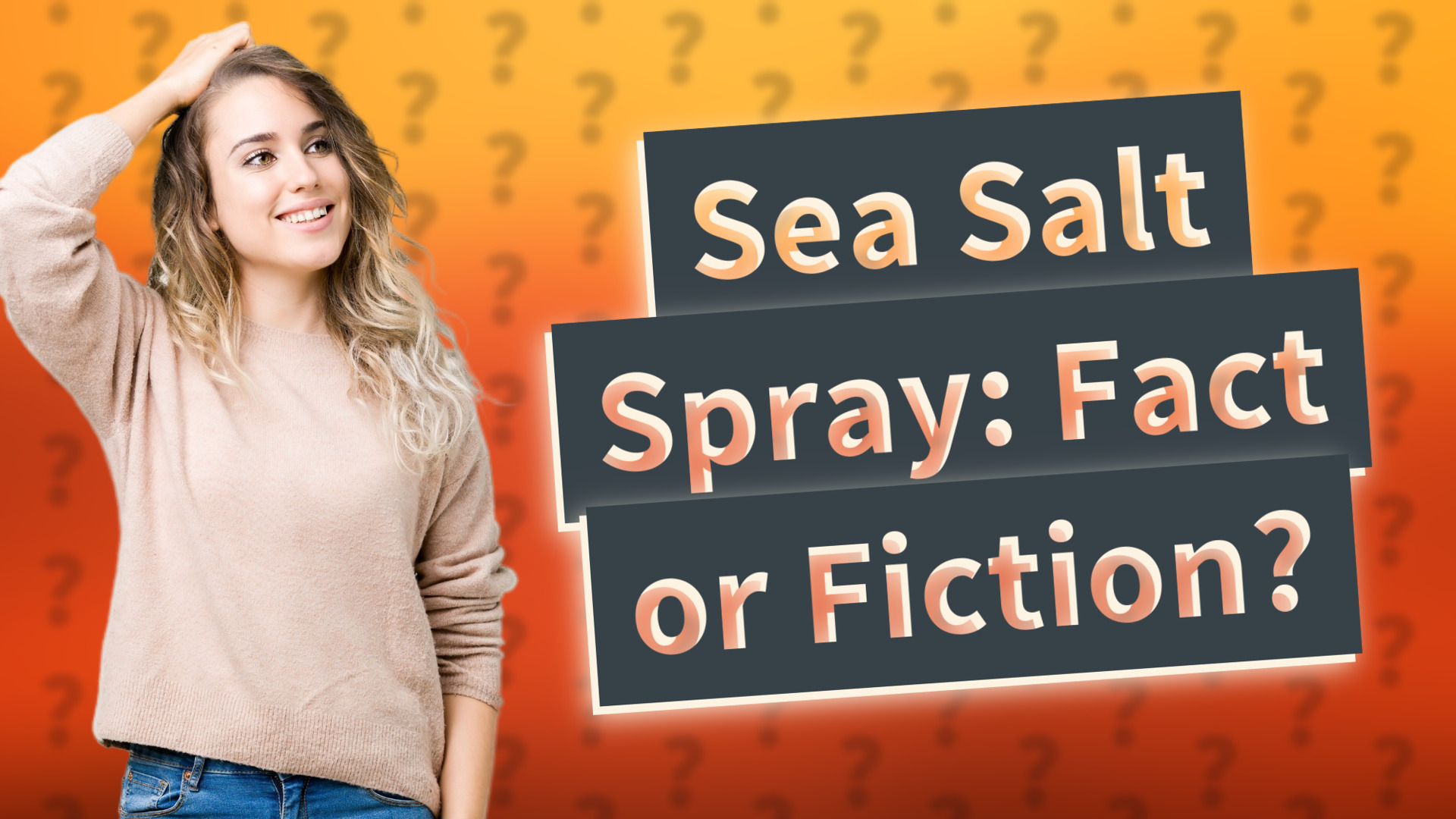 Sea Salt Spray: Fact or Fiction?
