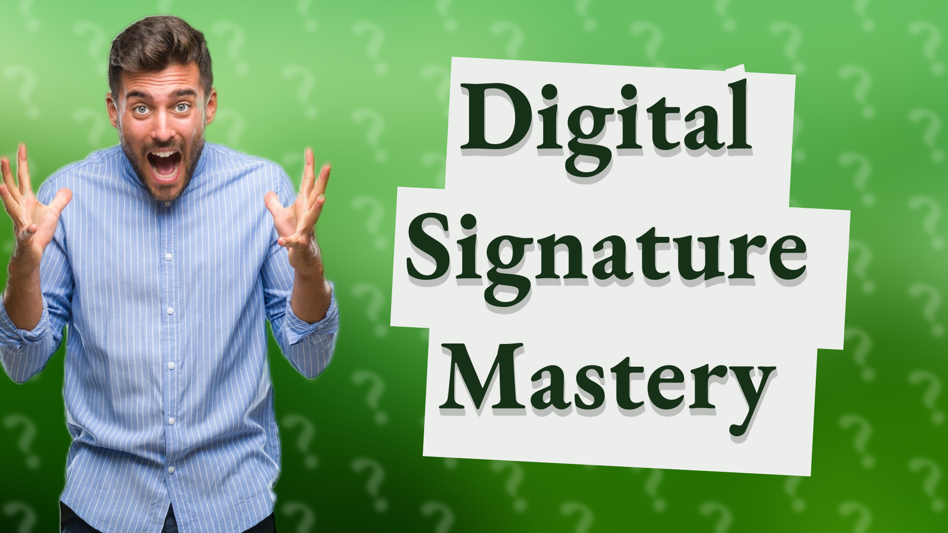 Digital Signature Mastery