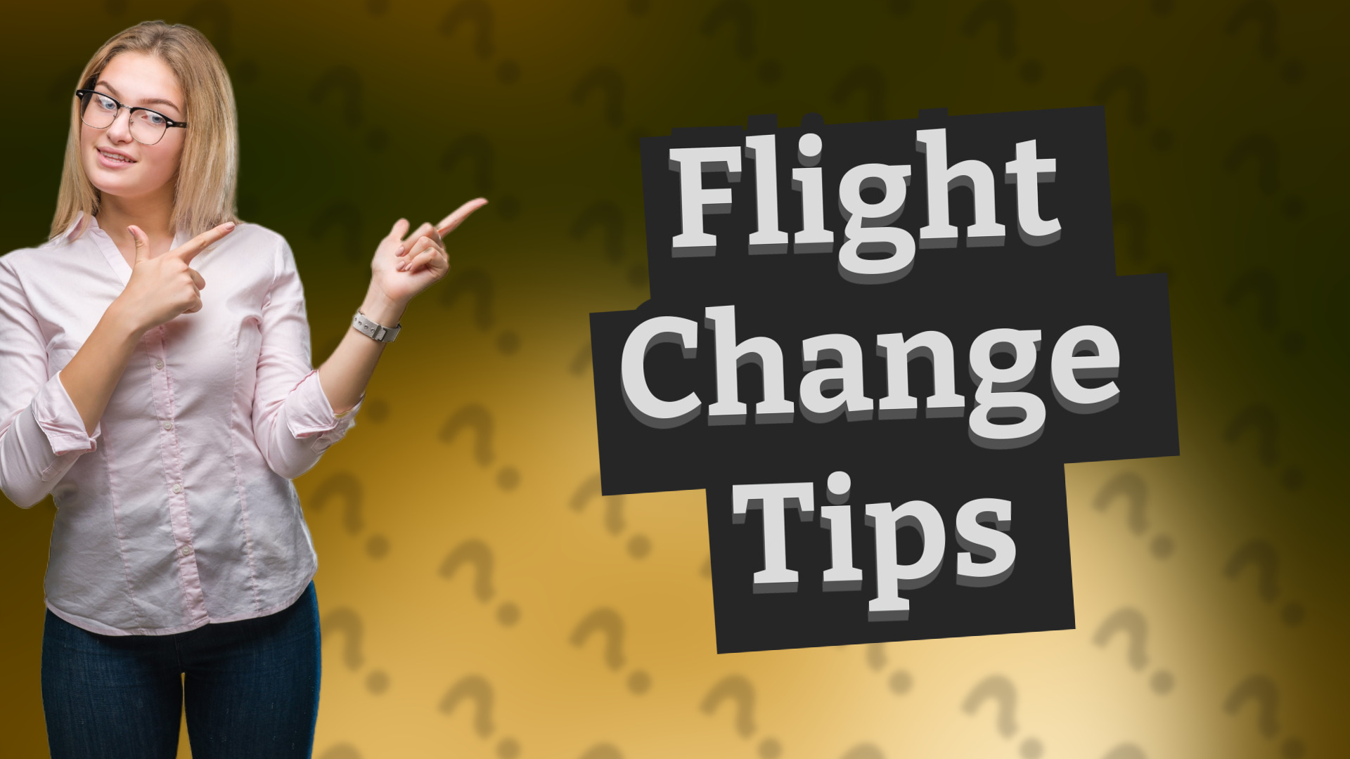 Flight Change Tips