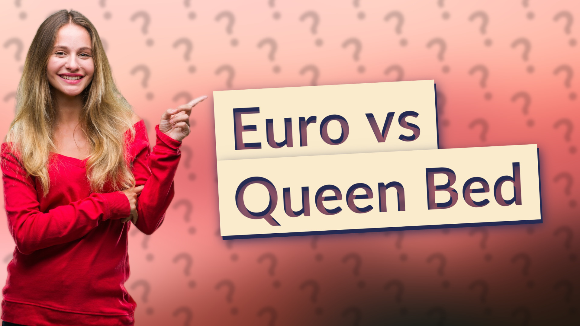 Euro vs Queen Bed