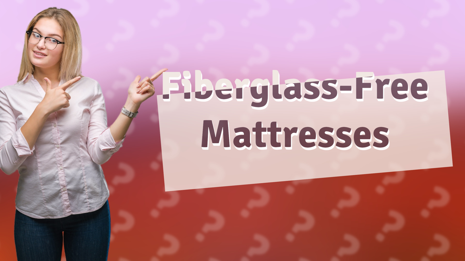 Fiberglass-Free Mattresses