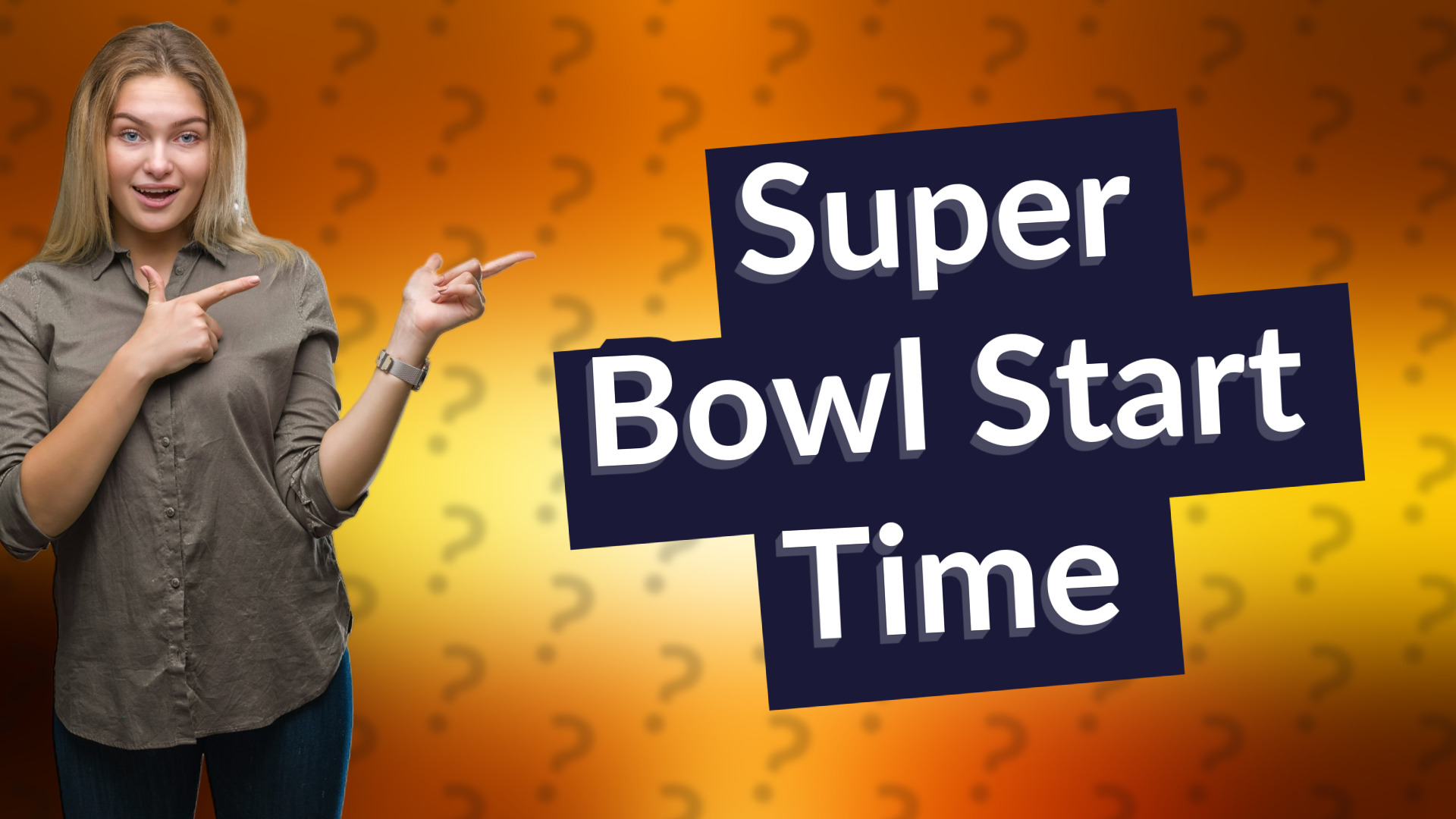Super Bowl Start Time
