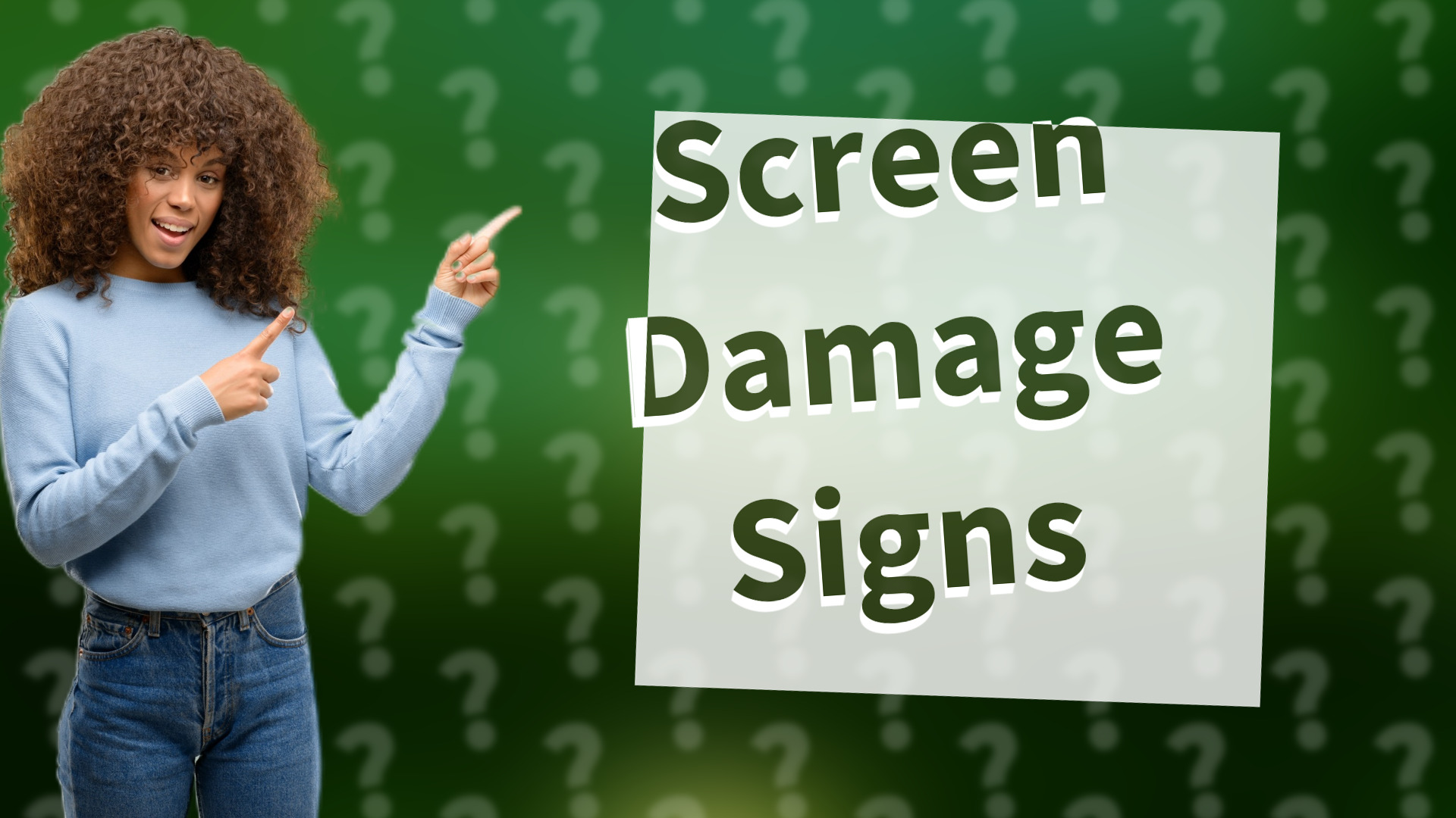 Screen Damage Signs