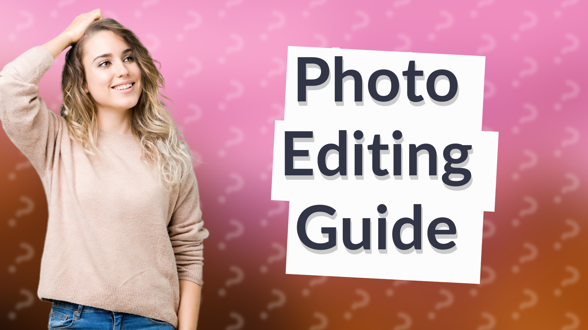 Photo Editing Guide