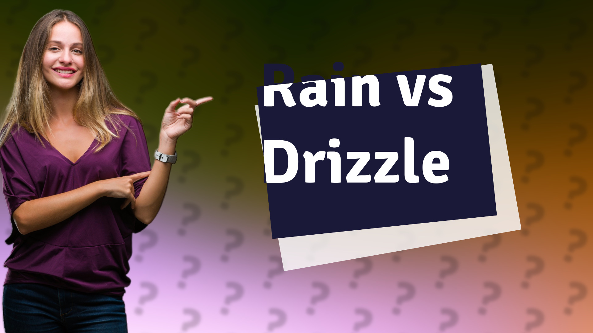 Rain vs Drizzle