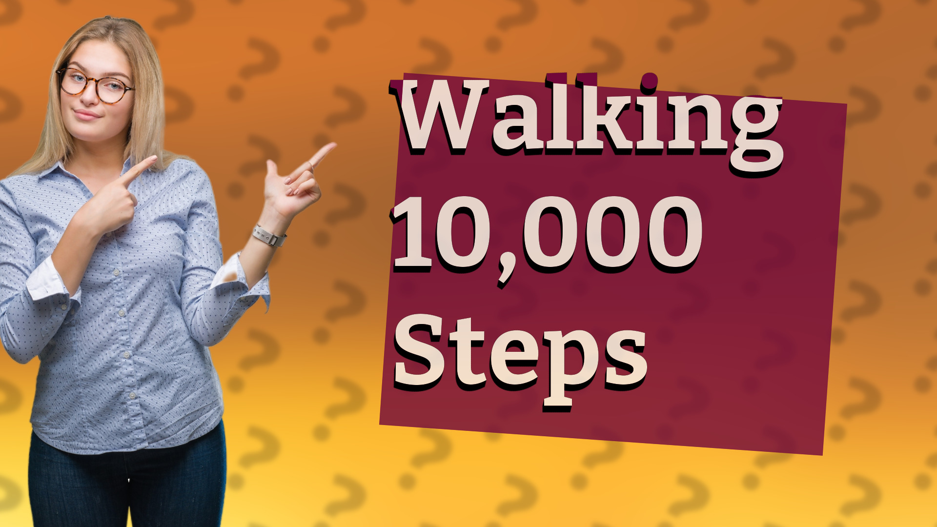 Walking 10,000 Steps