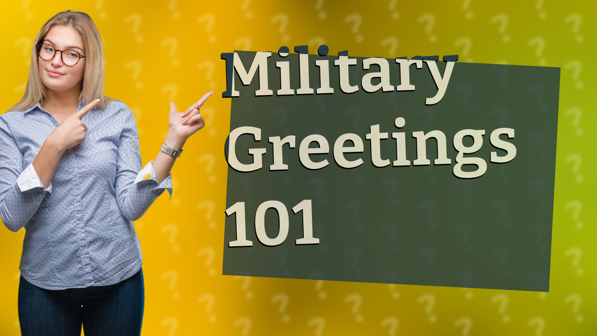 Military Greetings 101