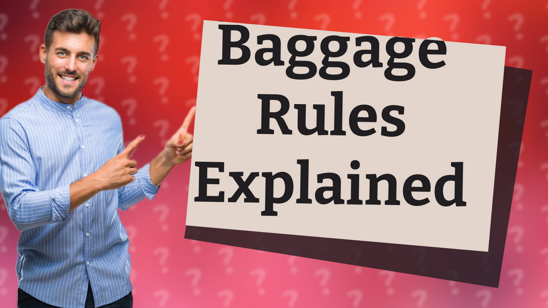 Baggage Rules Explained