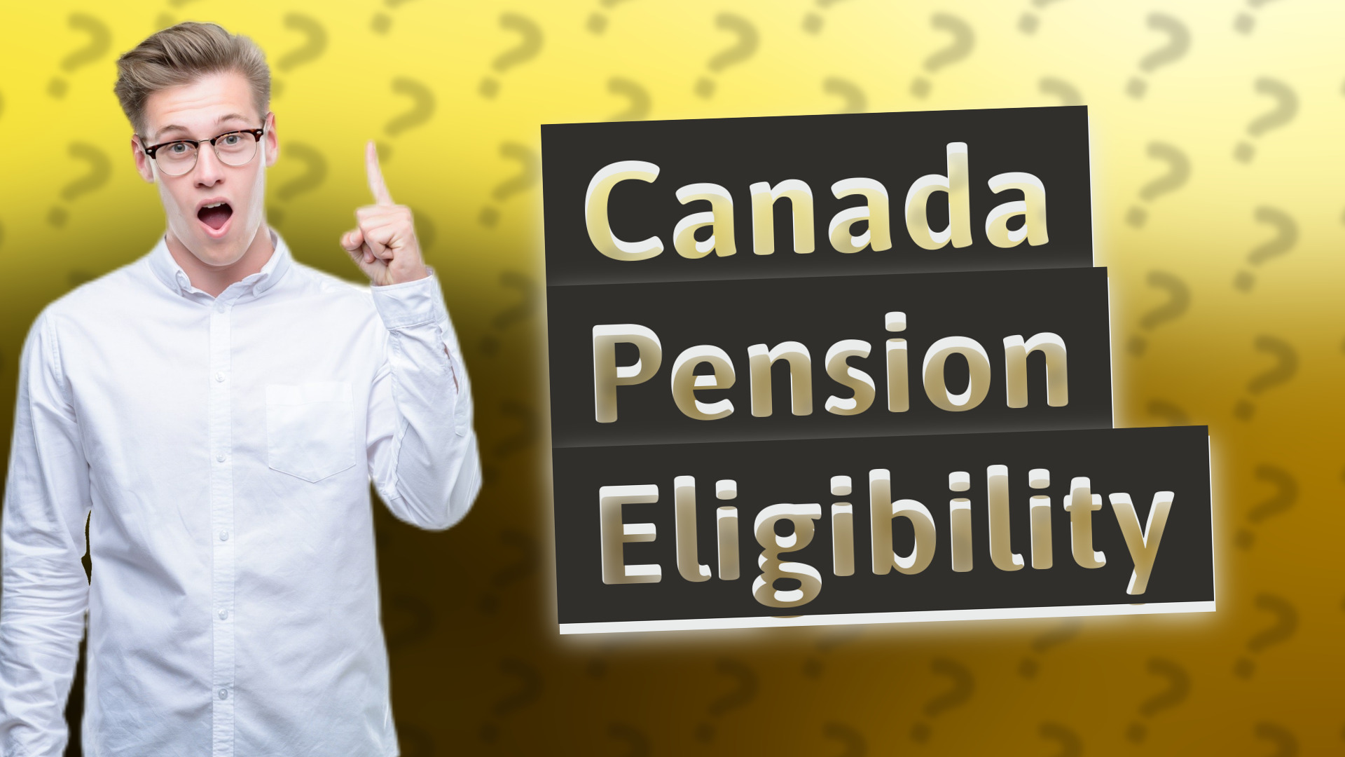 Canada Pension Eligibility