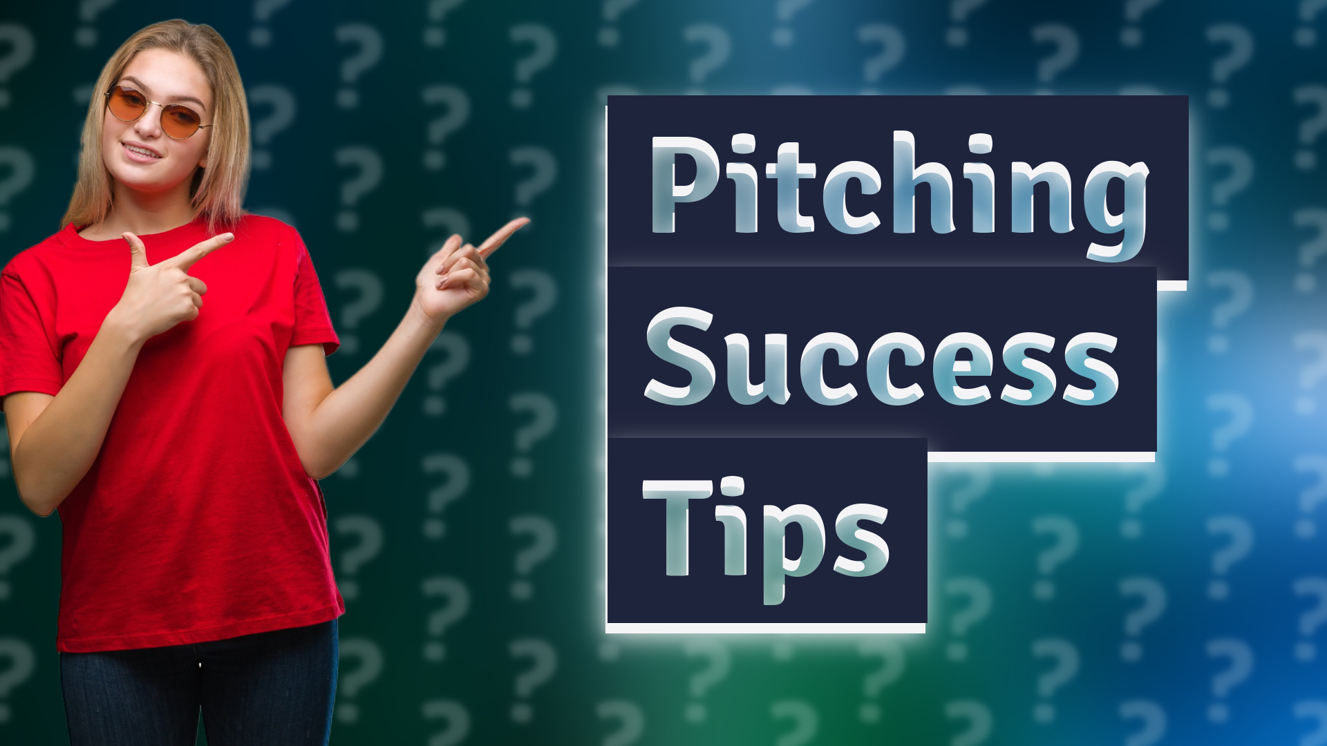 Pitching Success Tips