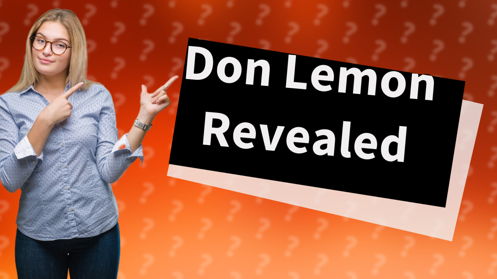 Don Lemon Revealed
