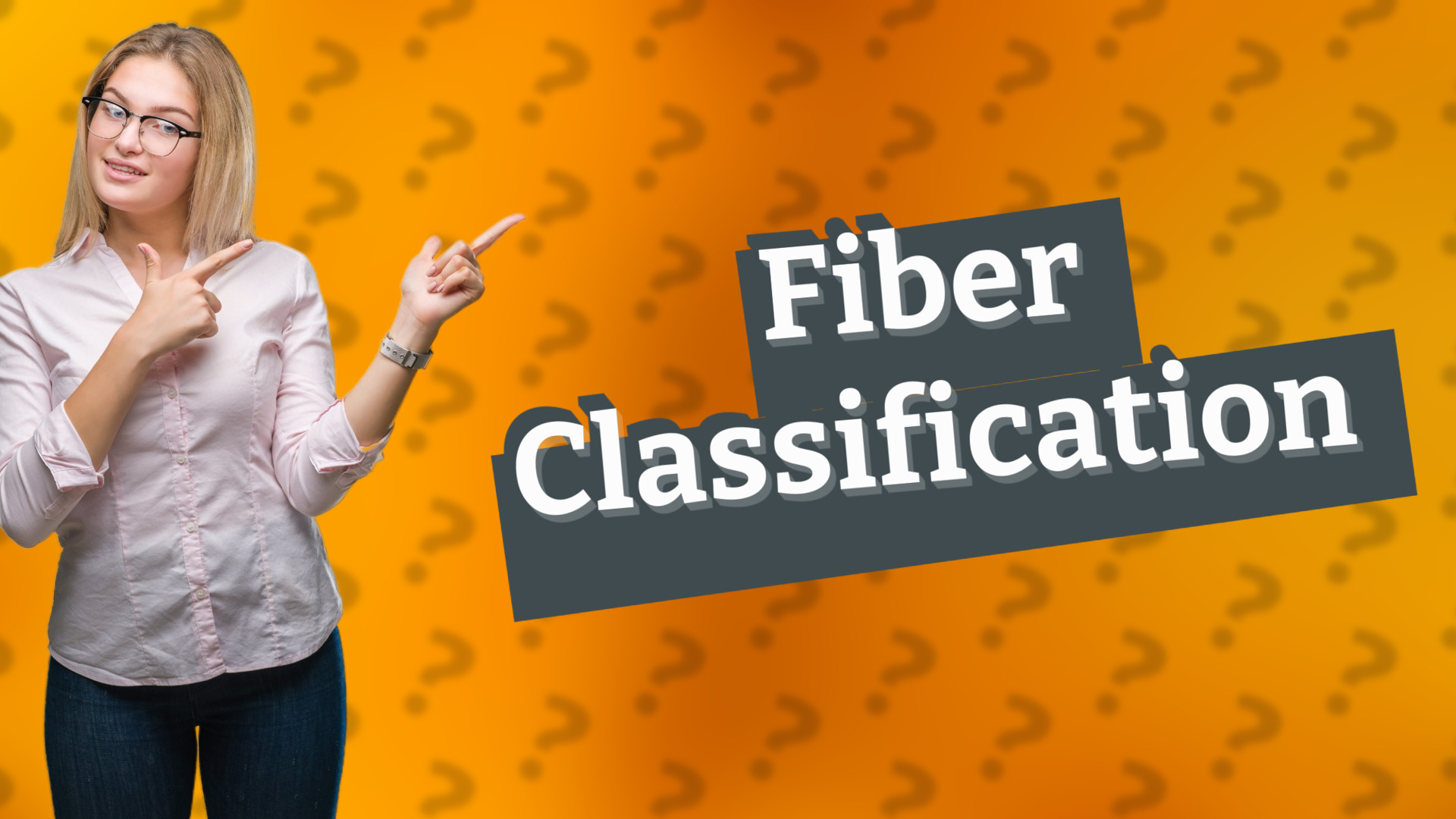 Fiber Classification