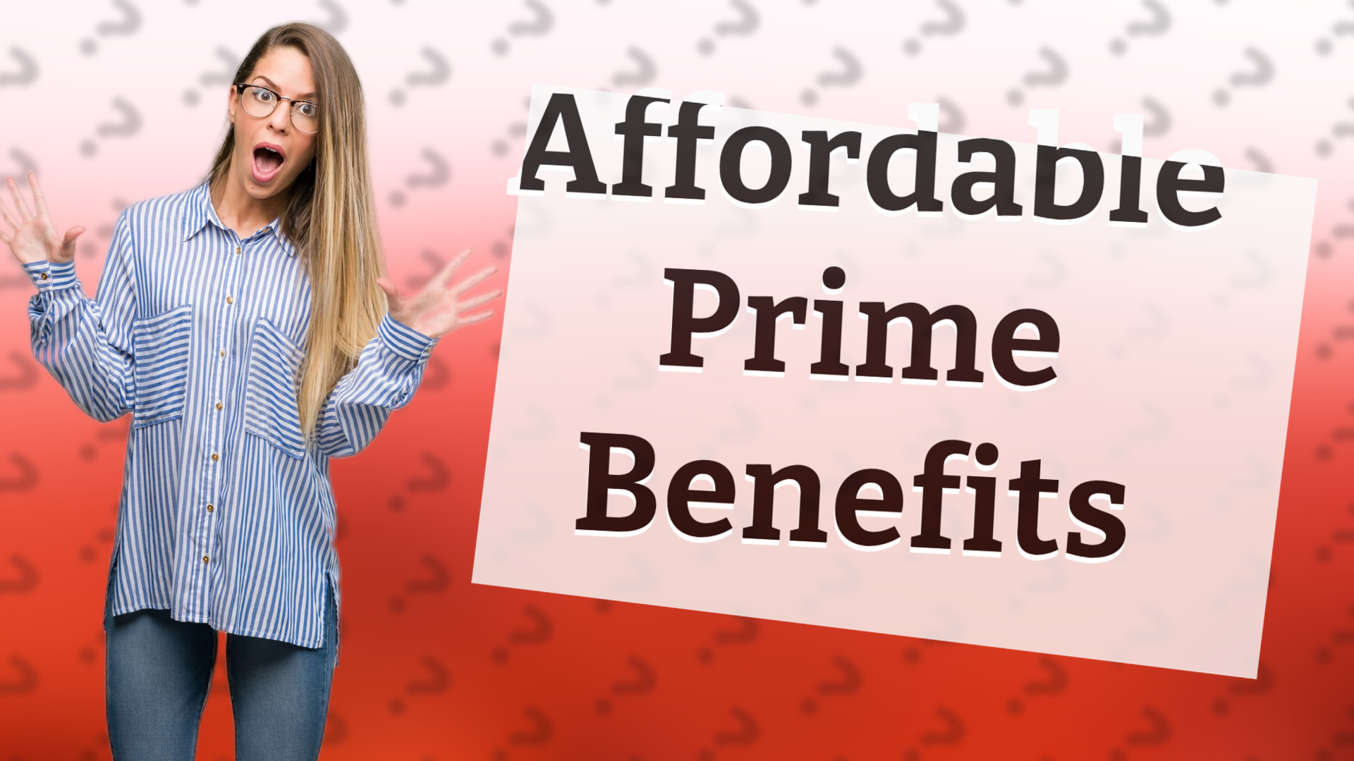 Affordable Prime Benefits
