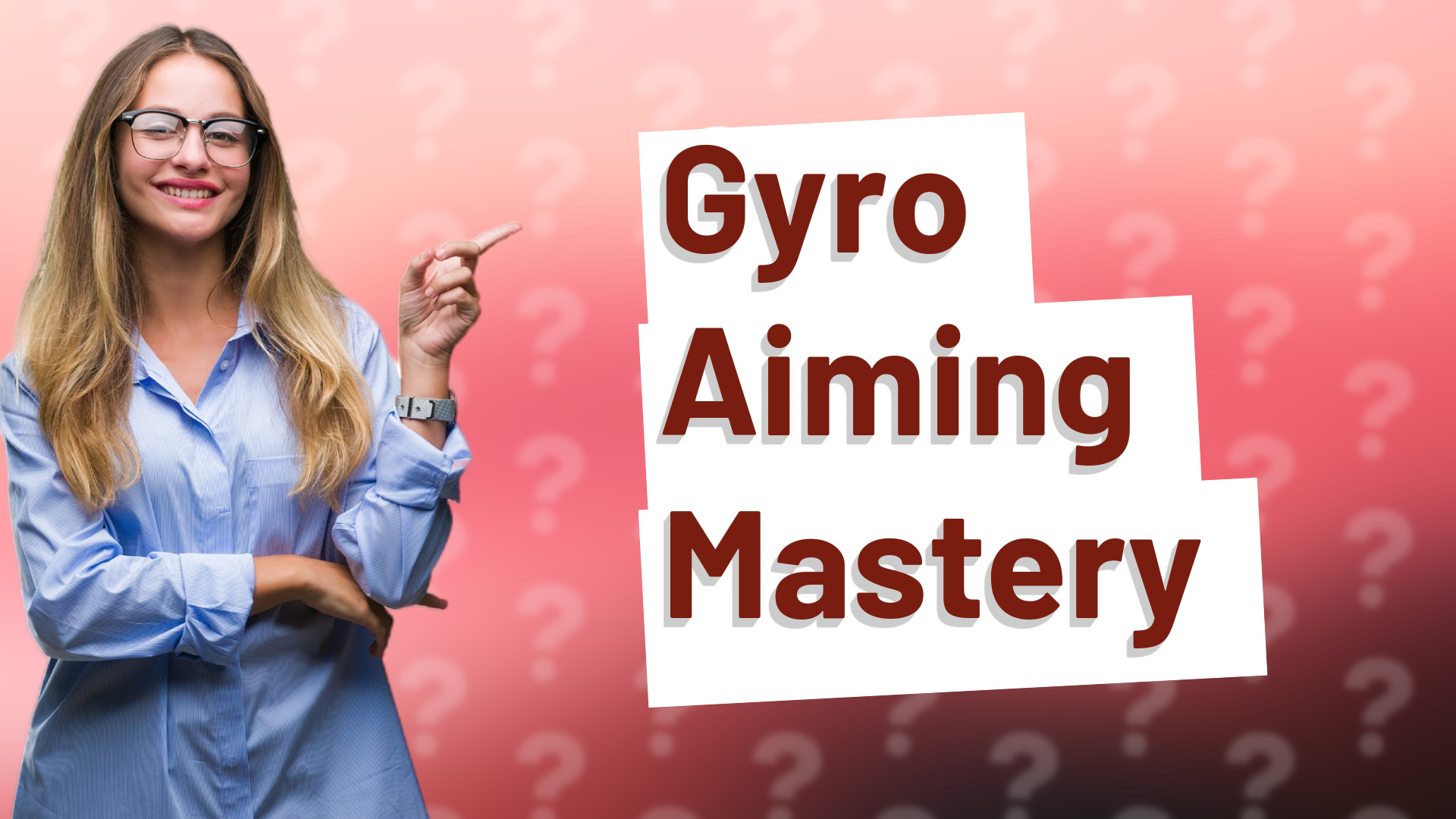 Gyro Aiming Mastery