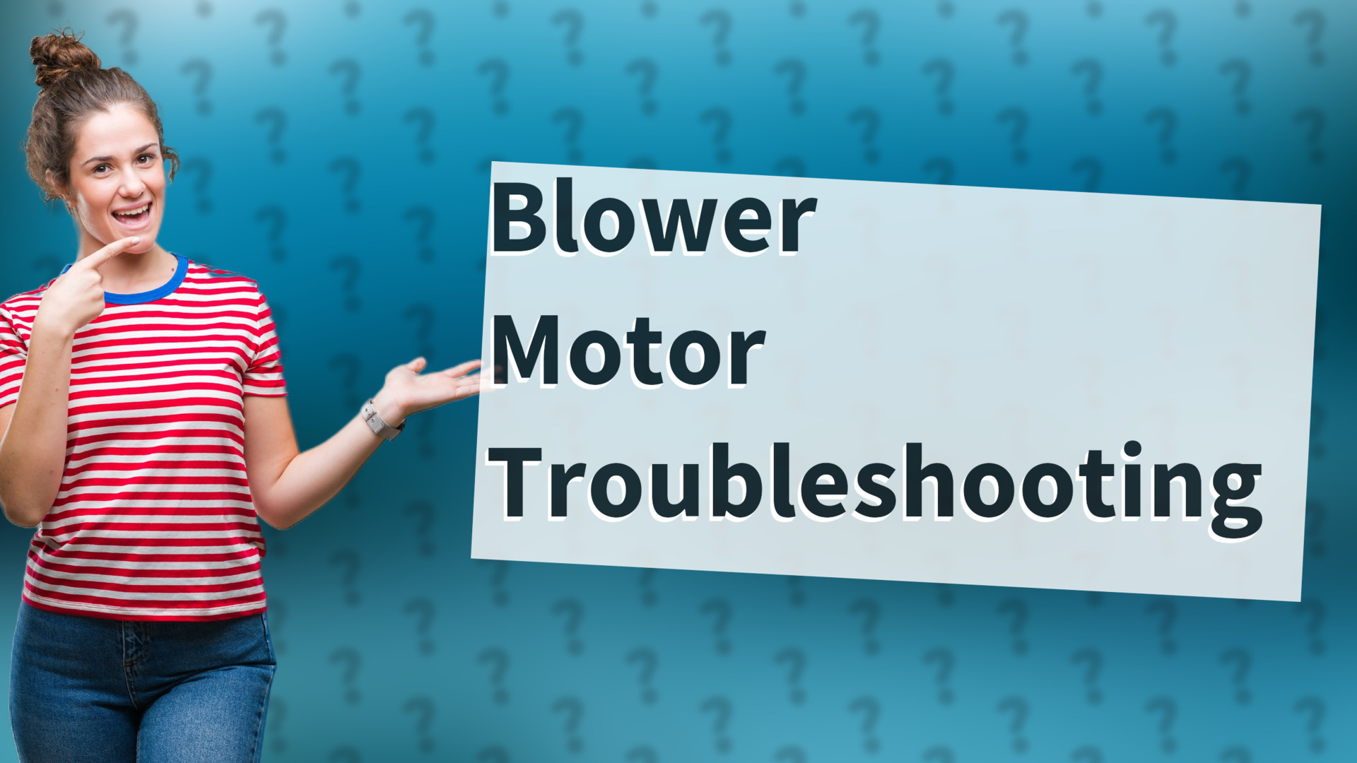 Blower Motor Troubleshooting