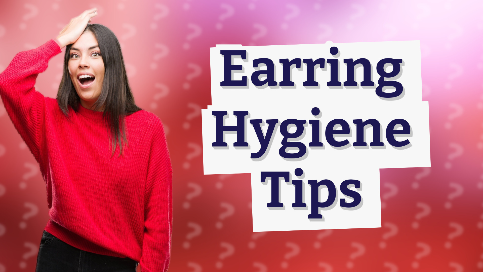 Earring Hygiene Tips