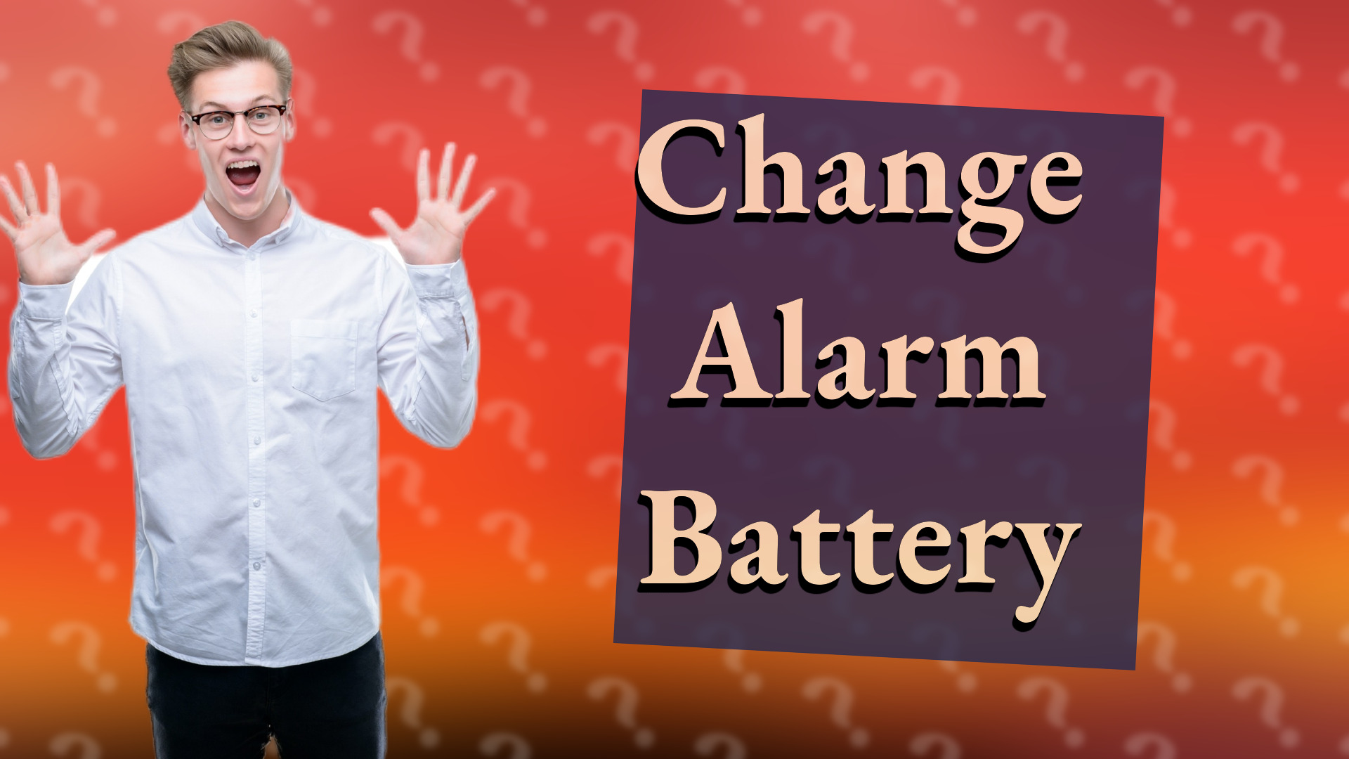 Change Alarm Battery