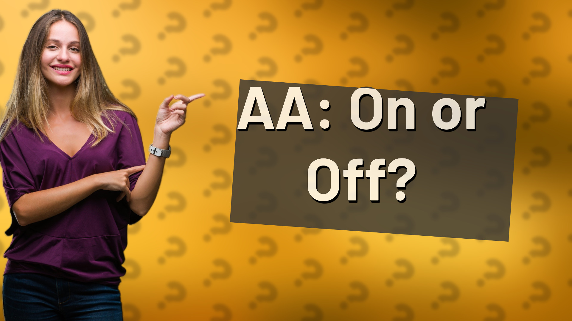 AA: On or Off?