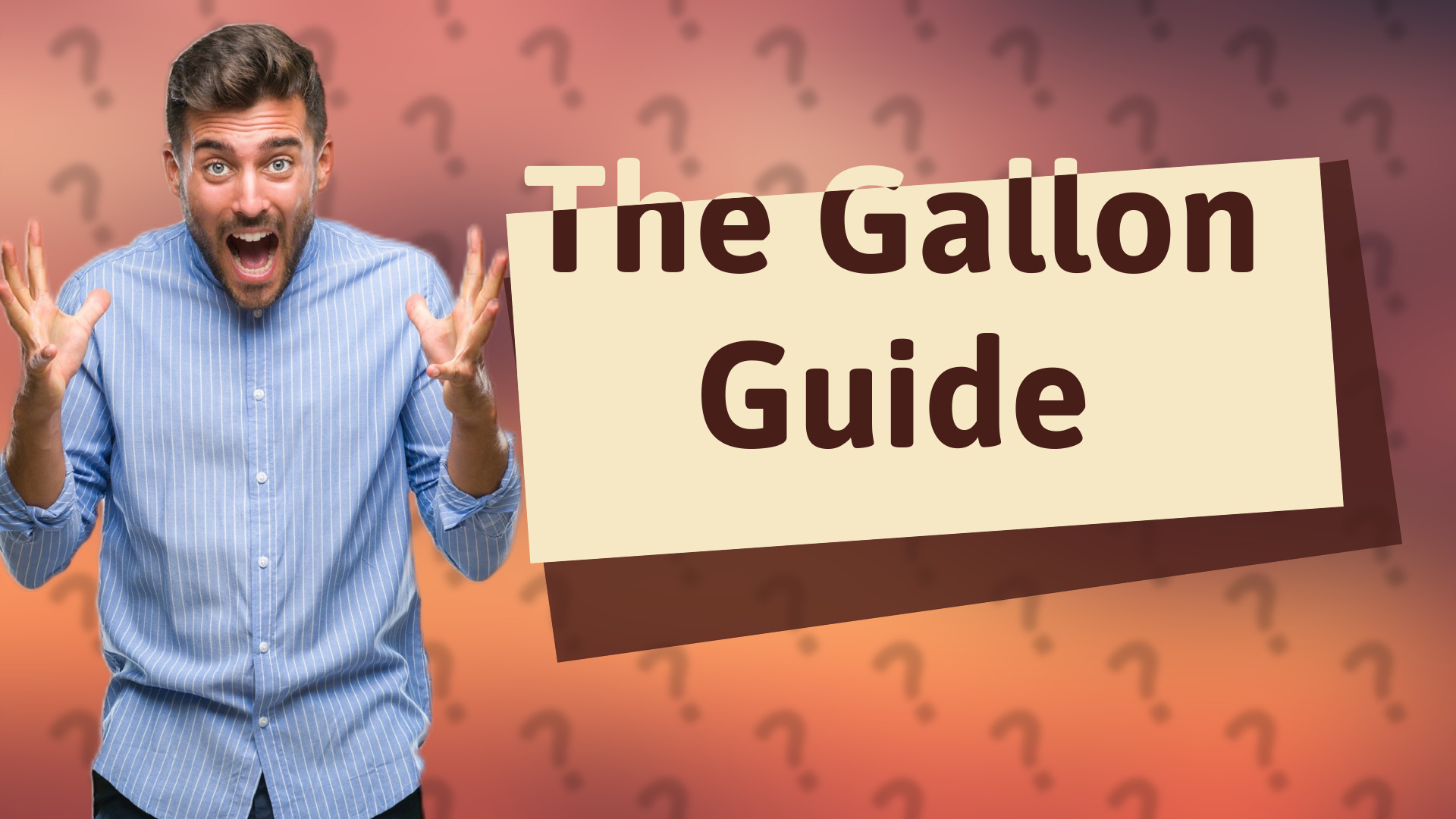 The Gallon Guide