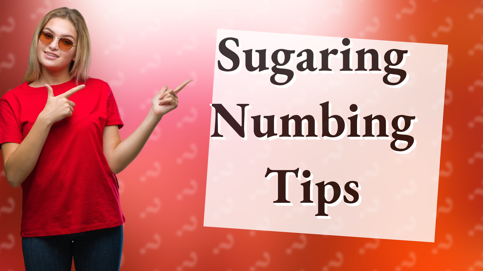 Sugaring Numbing Tips