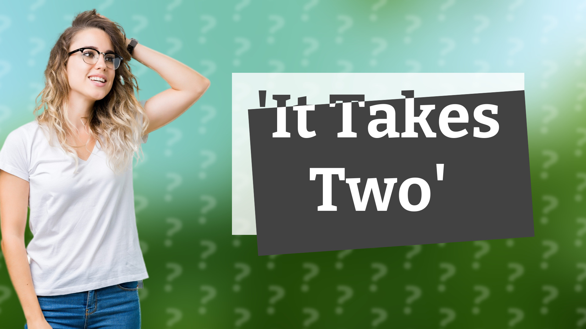 'It Takes Two'