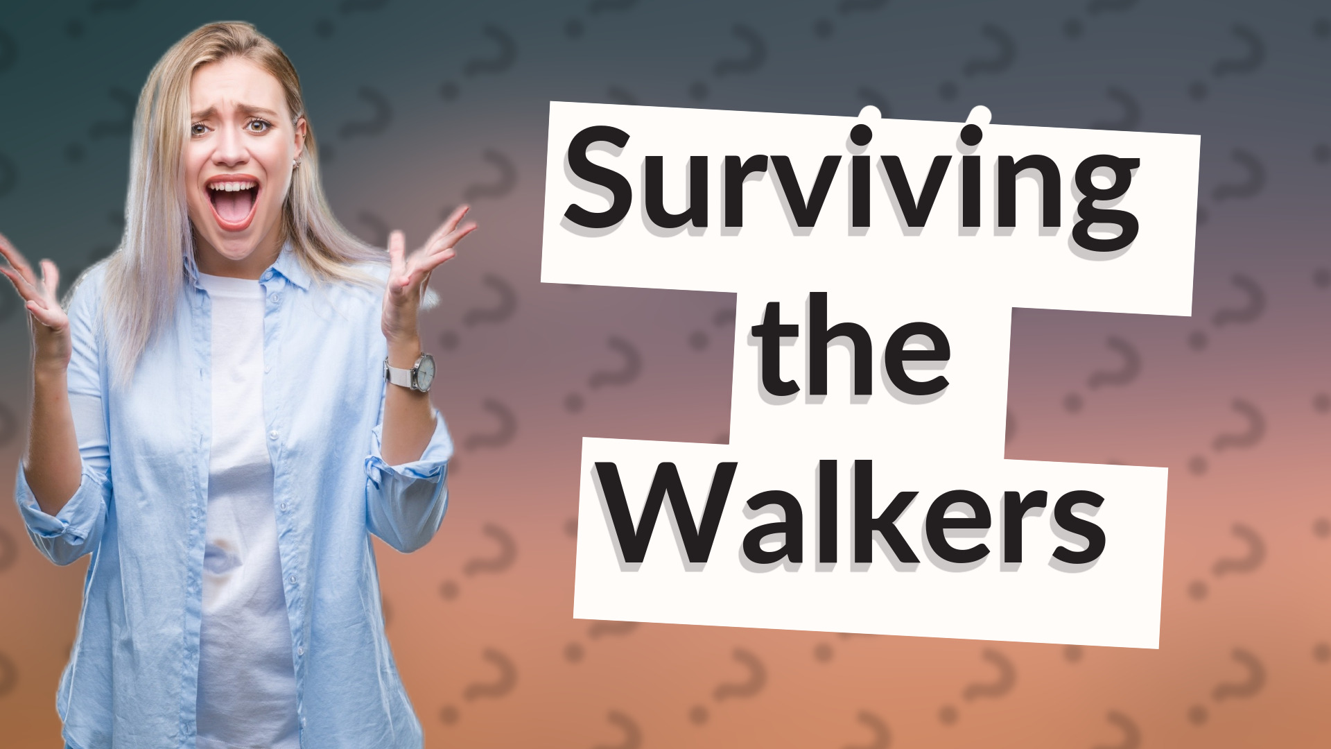 Surviving the Walkers