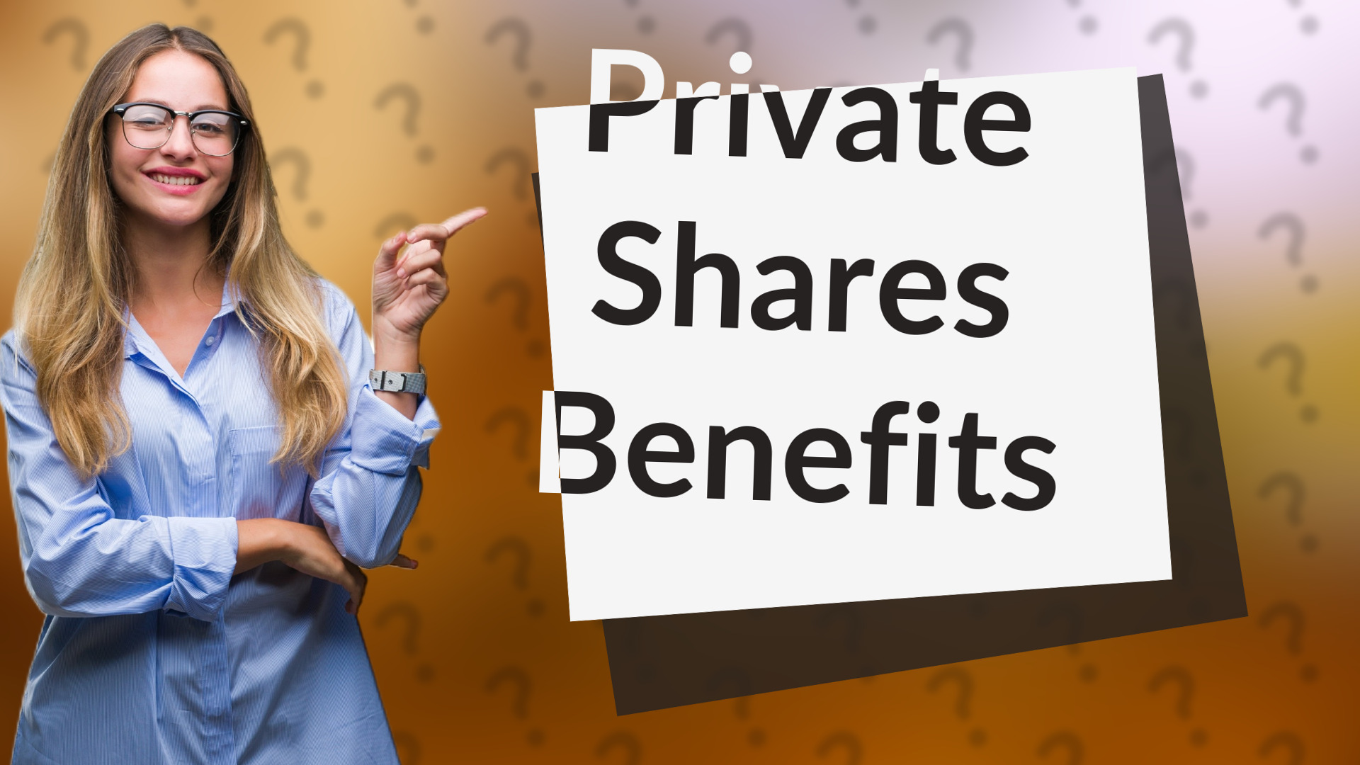 Private Shares Benefits