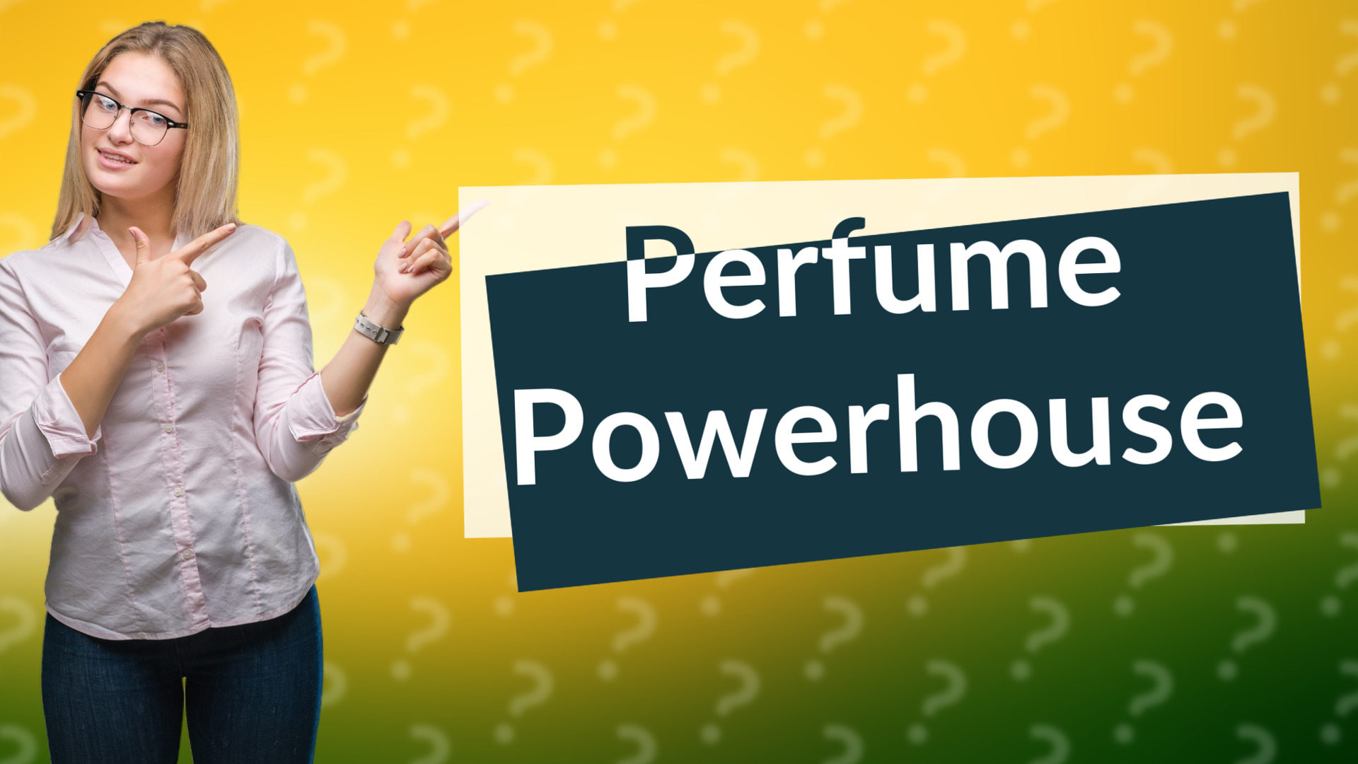 Perfume Powerhouse