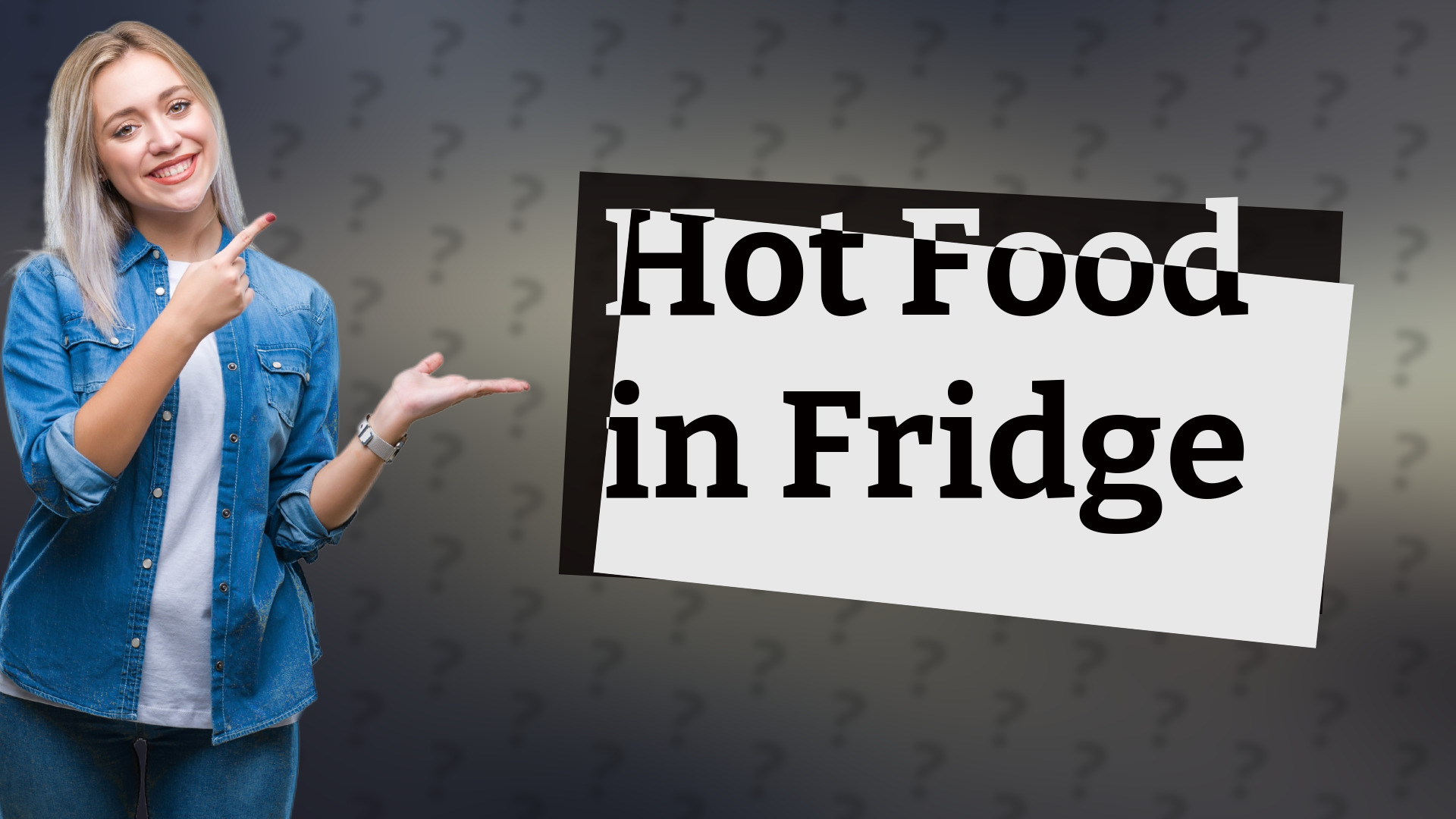Hot Food in Fridge