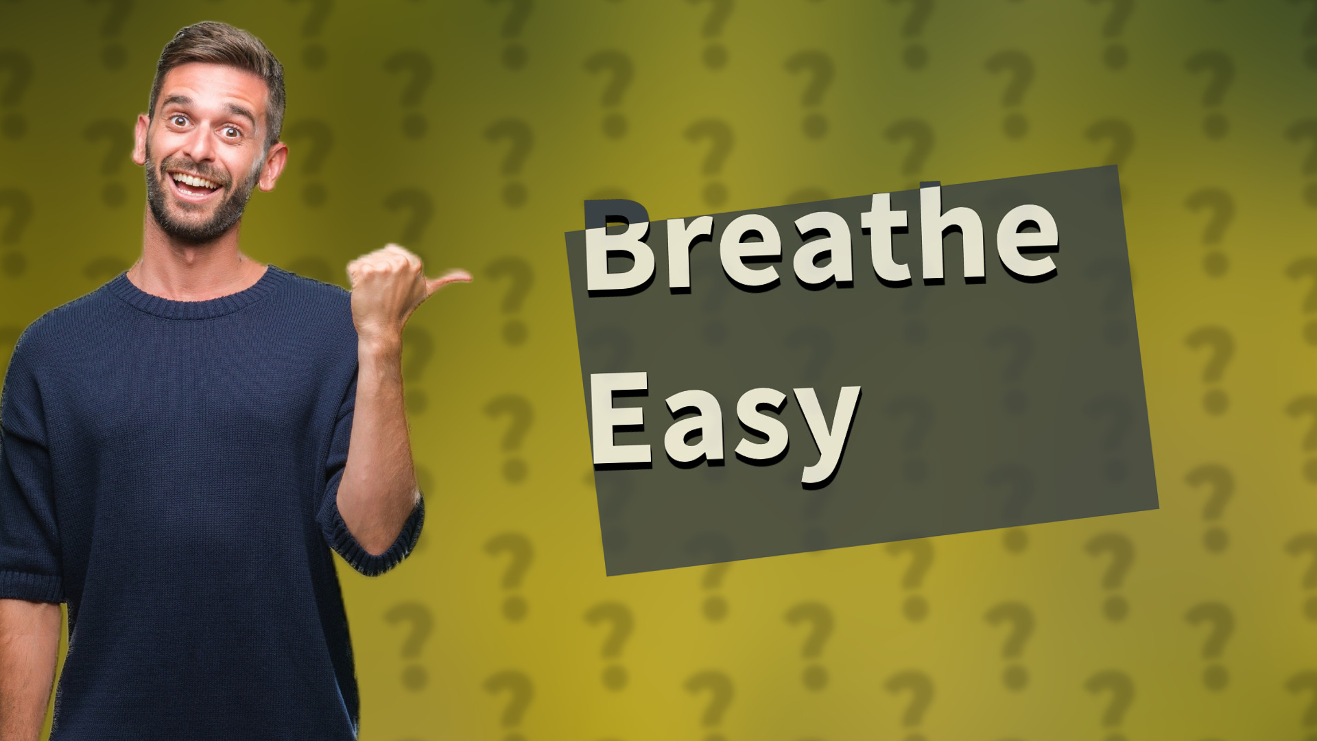 Breathe Easy
