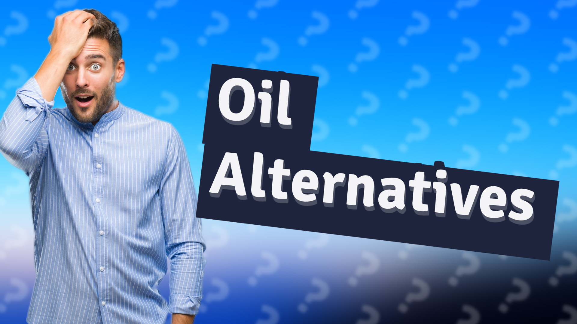Oil Alternatives