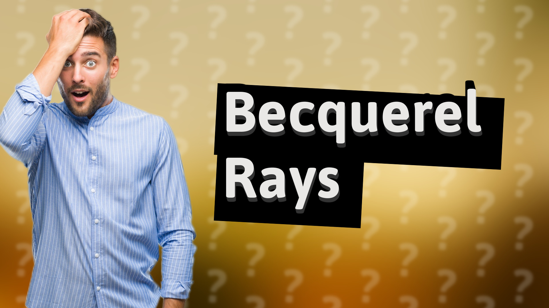 Becquerel Rays