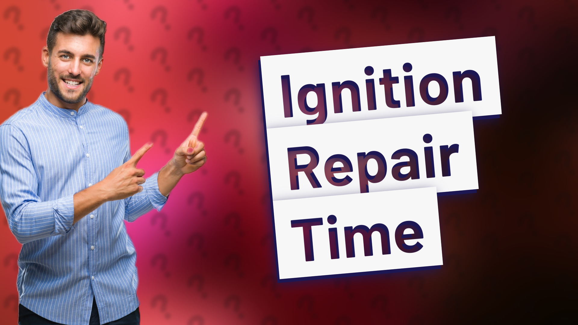 Ignition Repair Time