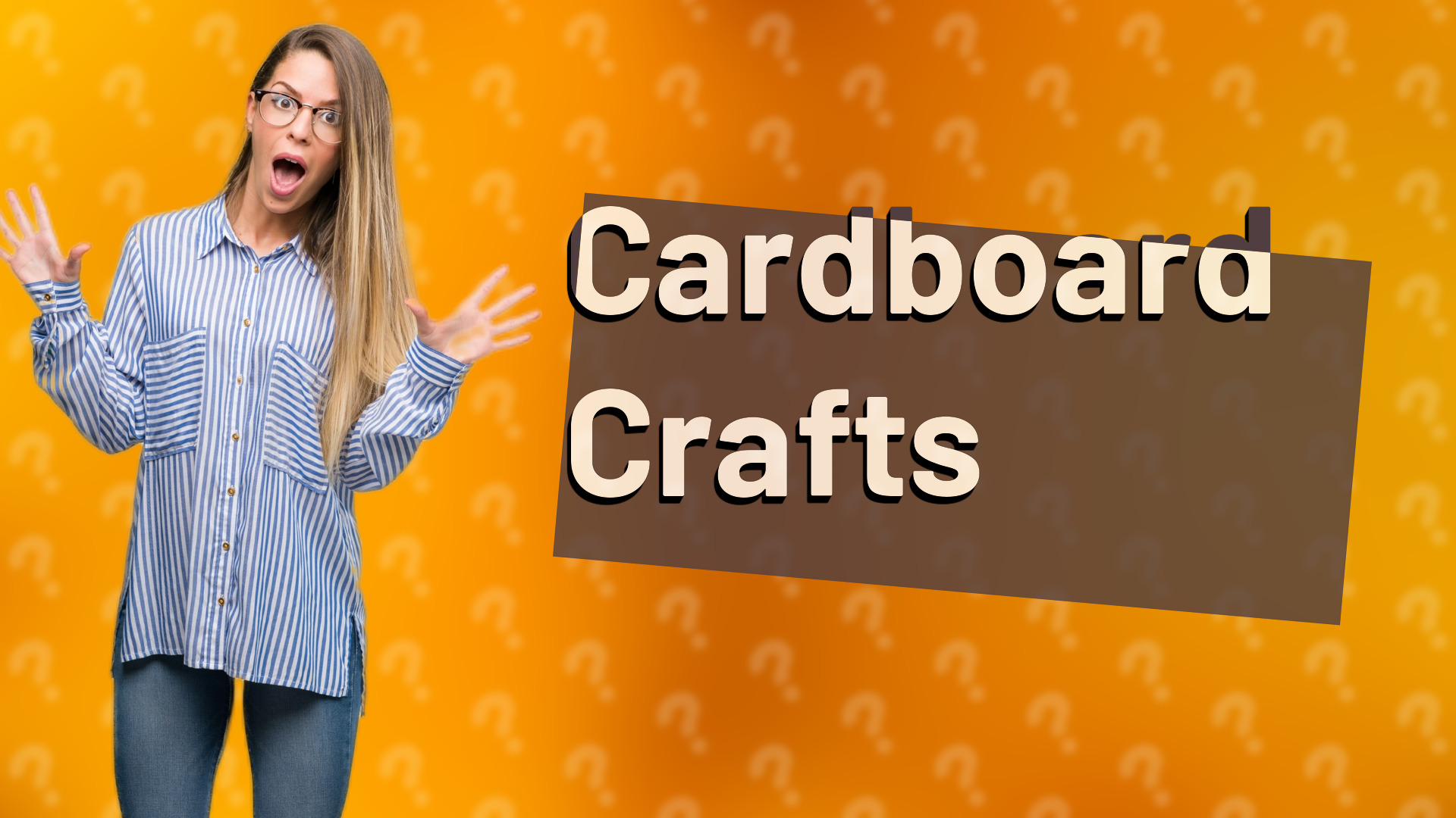 Cardboard Crafts