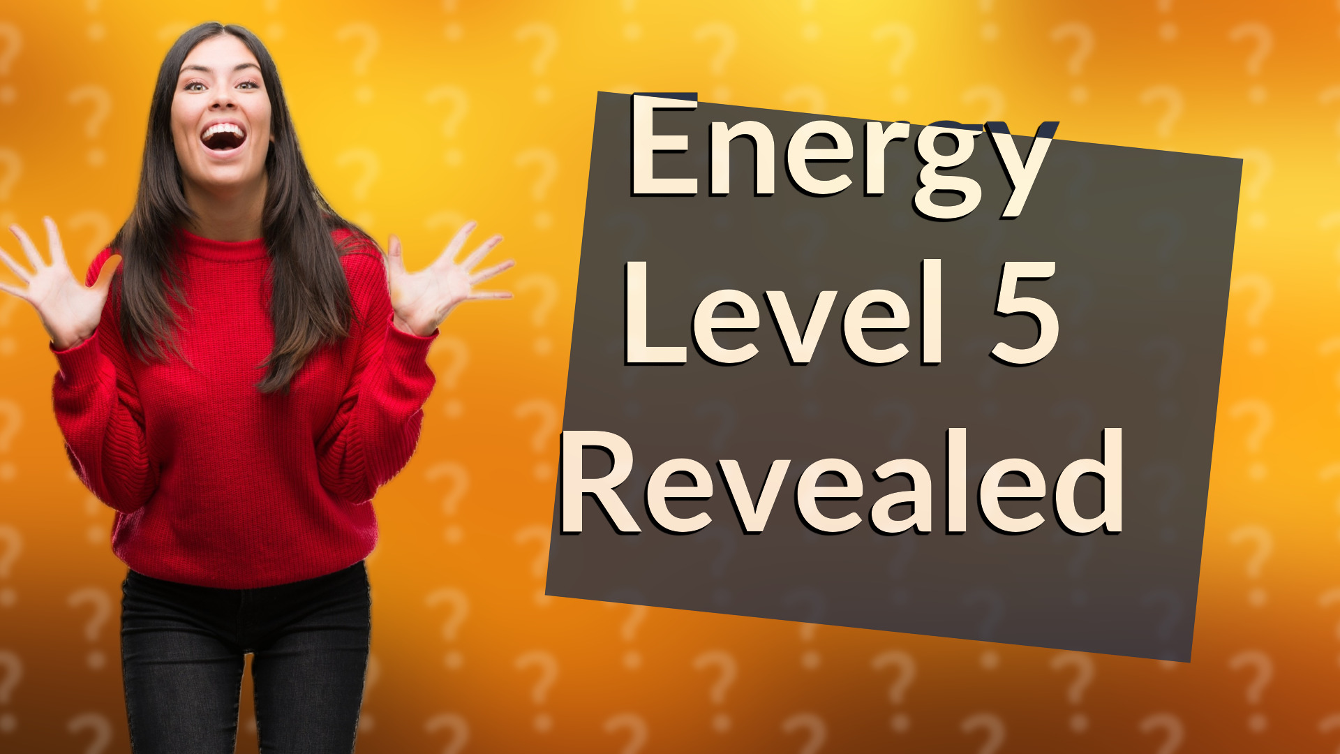 Energy Level 5 Revealed