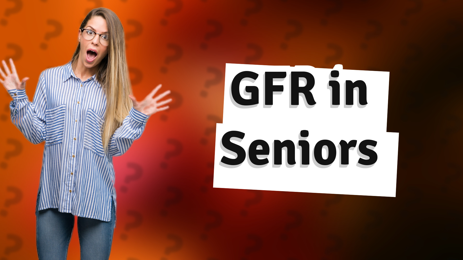 GFR in Seniors