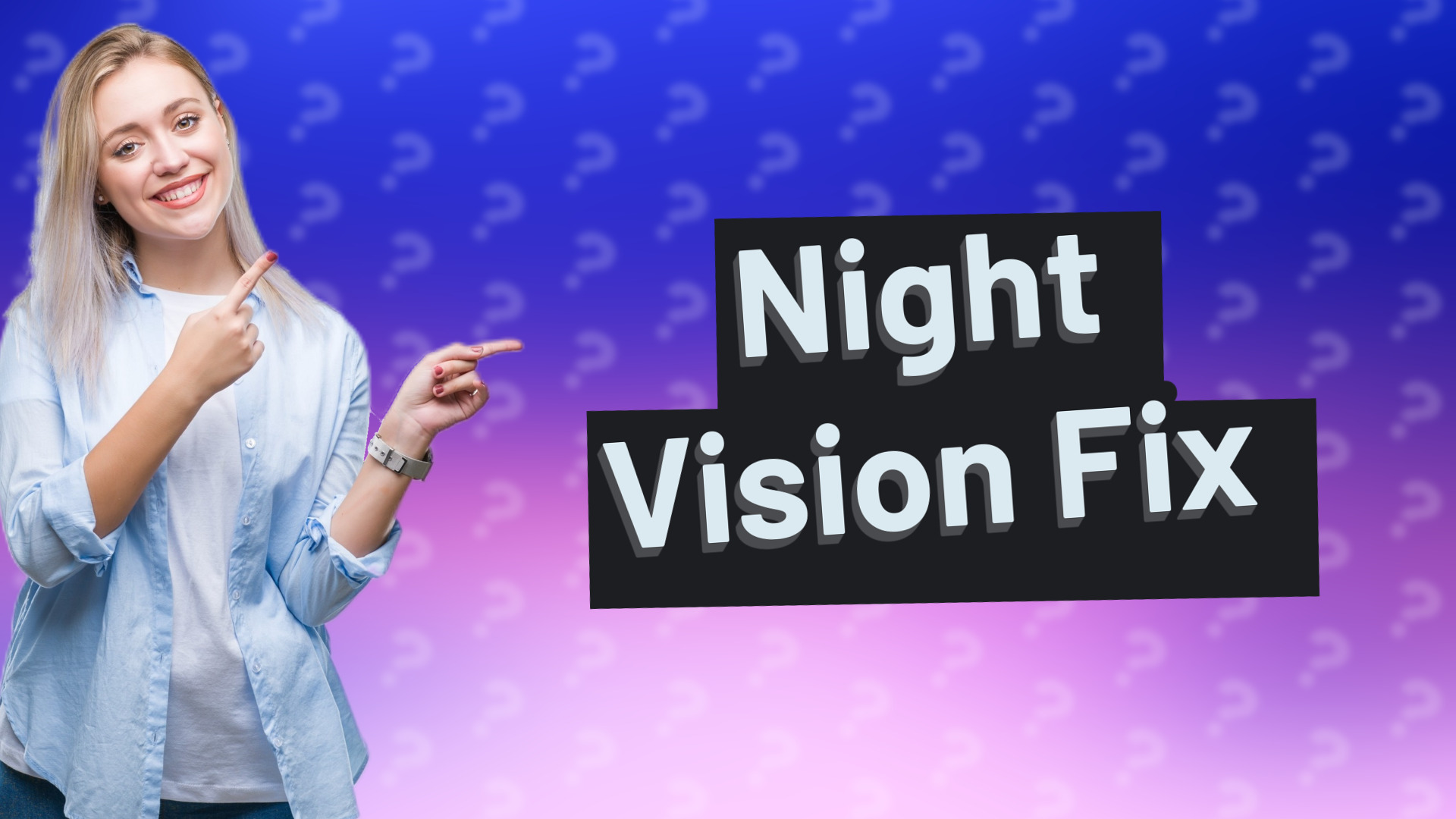 Night Vision Fix