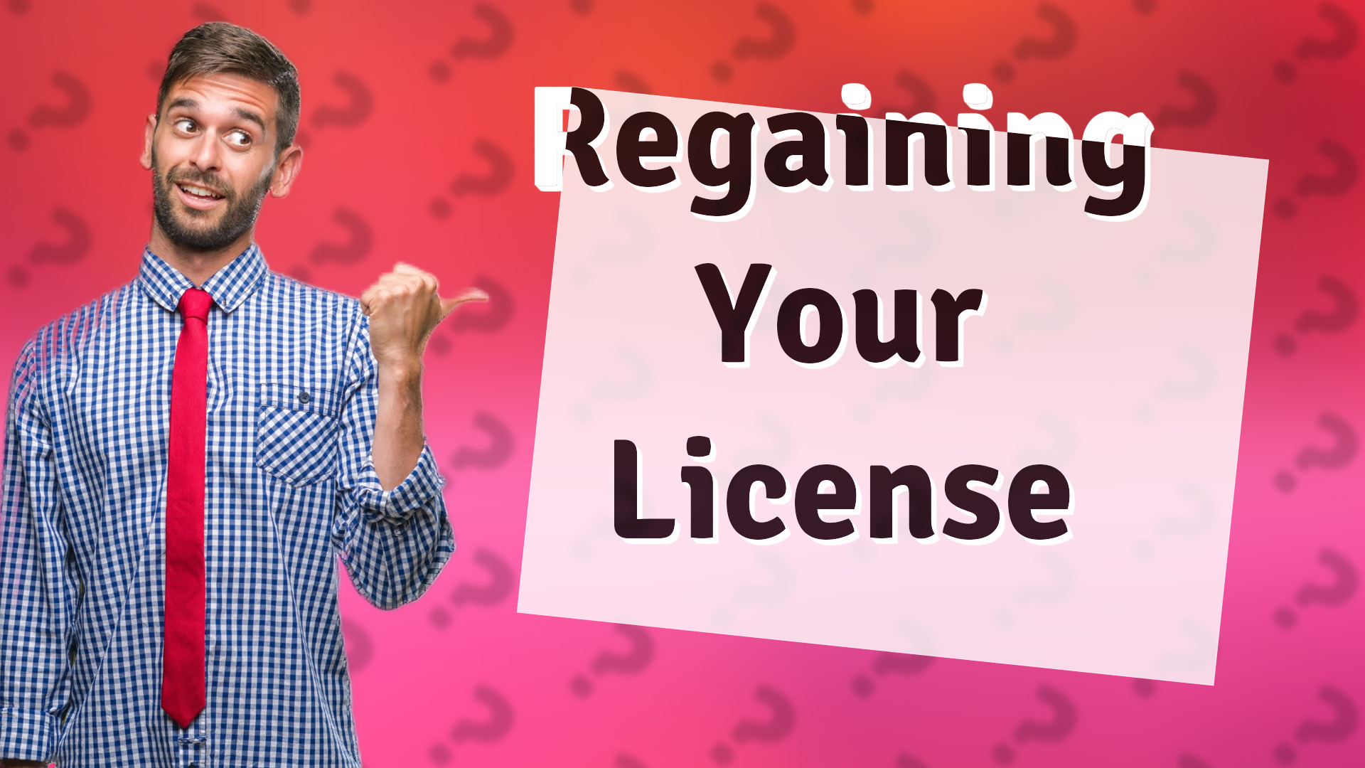 Regaining Your License
