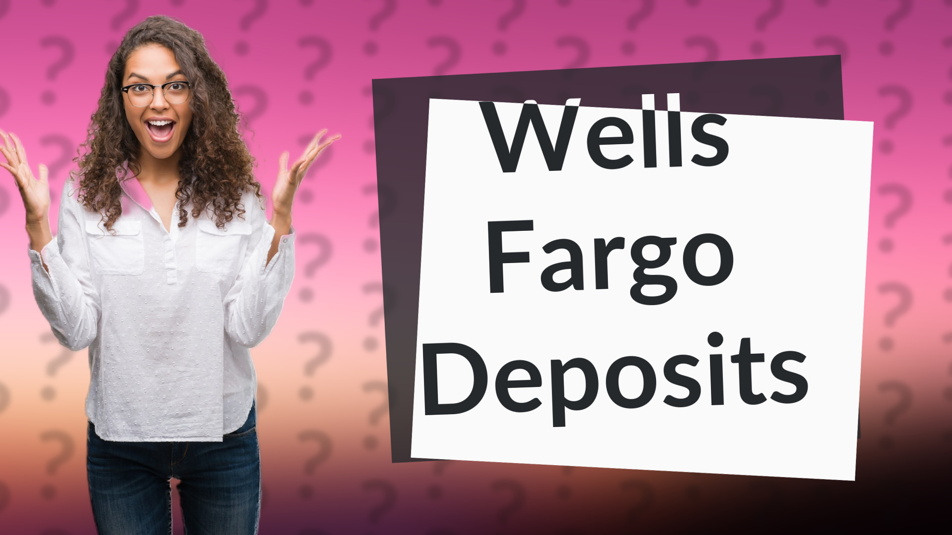 Wells Fargo Deposits