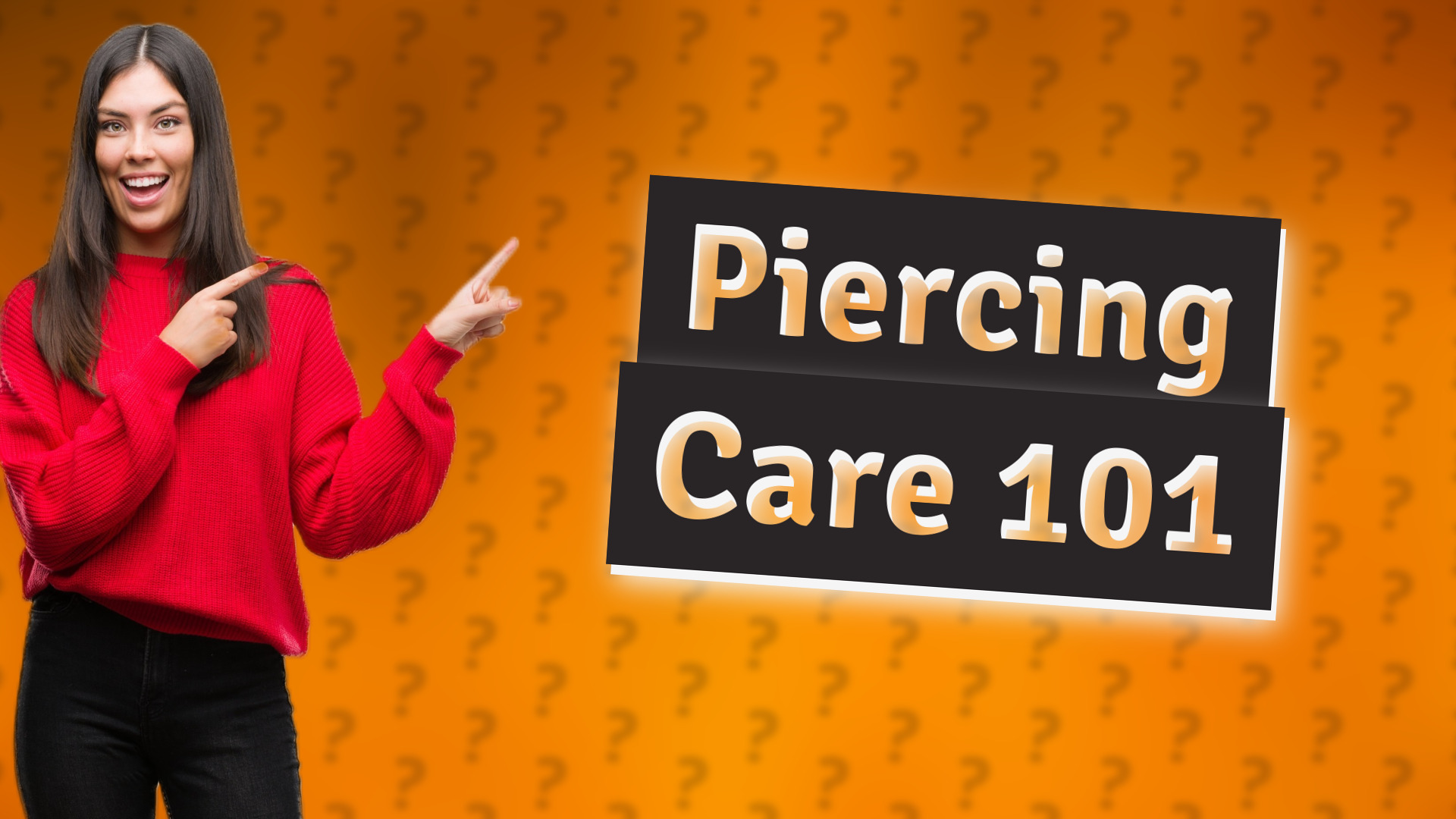 Piercing Care 101