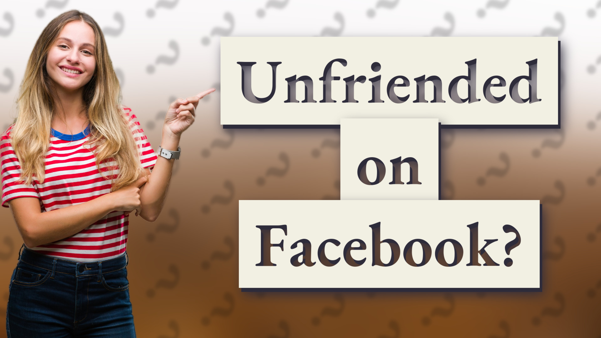 Unfriended on Facebook?