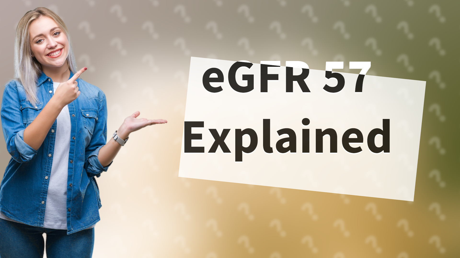 eGFR 57 Explained