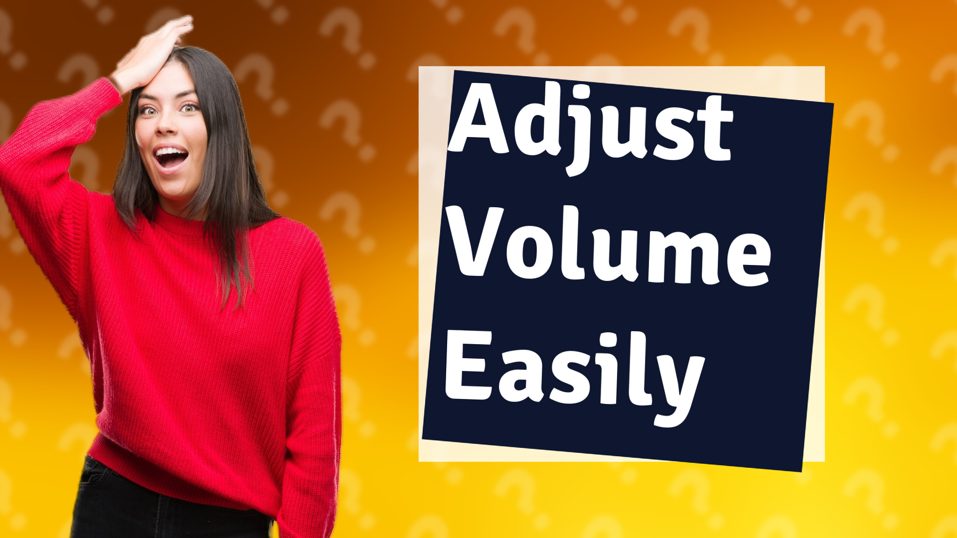 Adjust Volume Easily