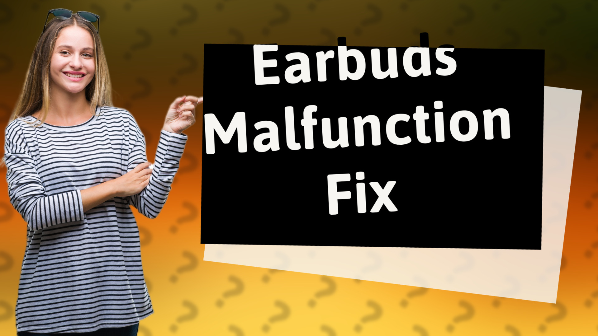 Earbuds Malfunction Fix