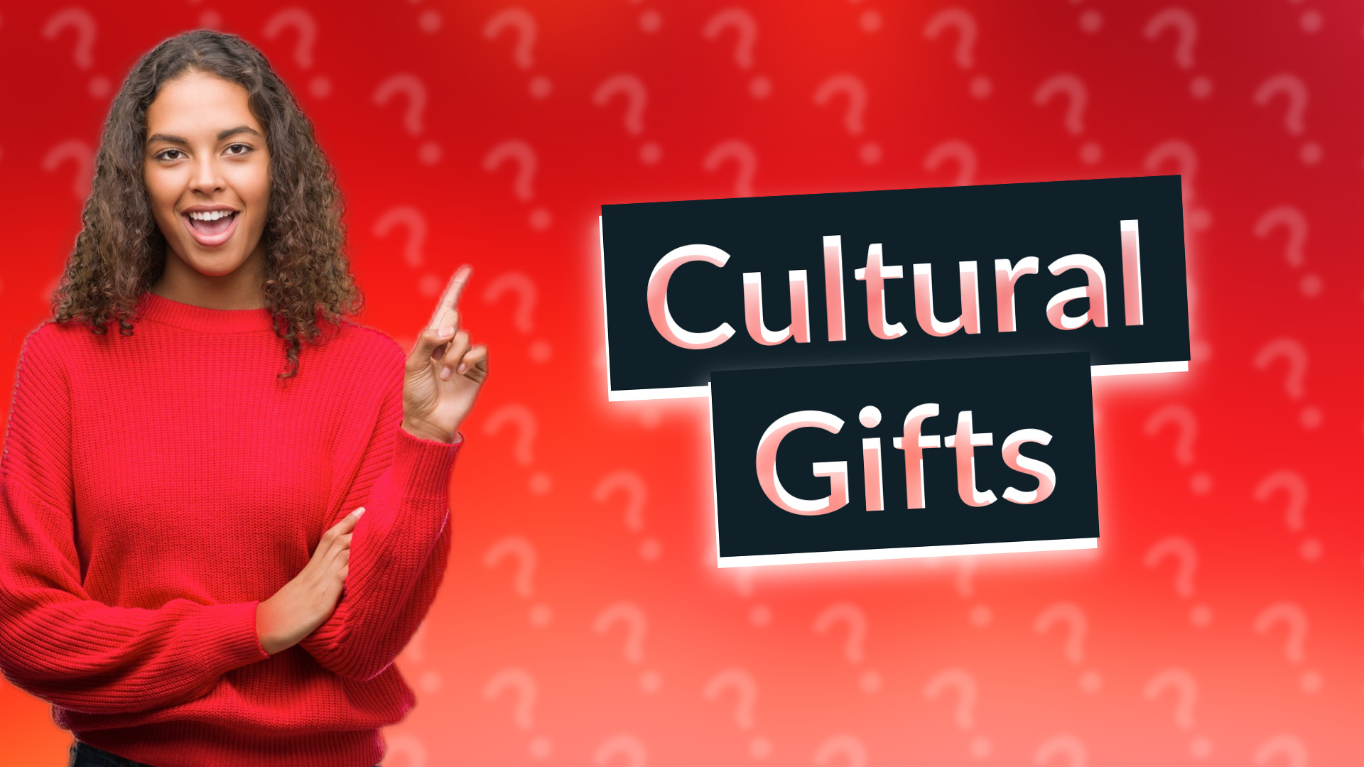 Cultural Gifts