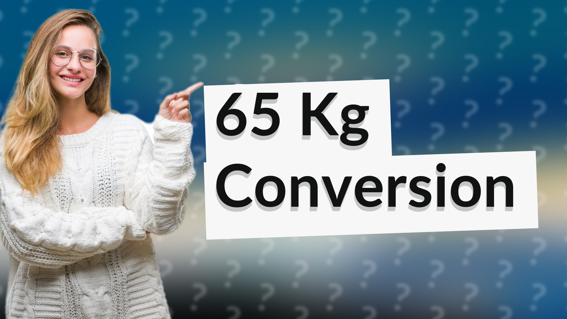 65 Kg Conversion